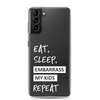 Eat, Sleep, Embarrass My Kids, Repeat Clear Case for Samsung®