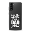 Ask Me About My Dad Jokes Clear Case for Samsung®