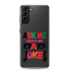 Ask Me About My Dad Jokes Clear Case for Samsung®