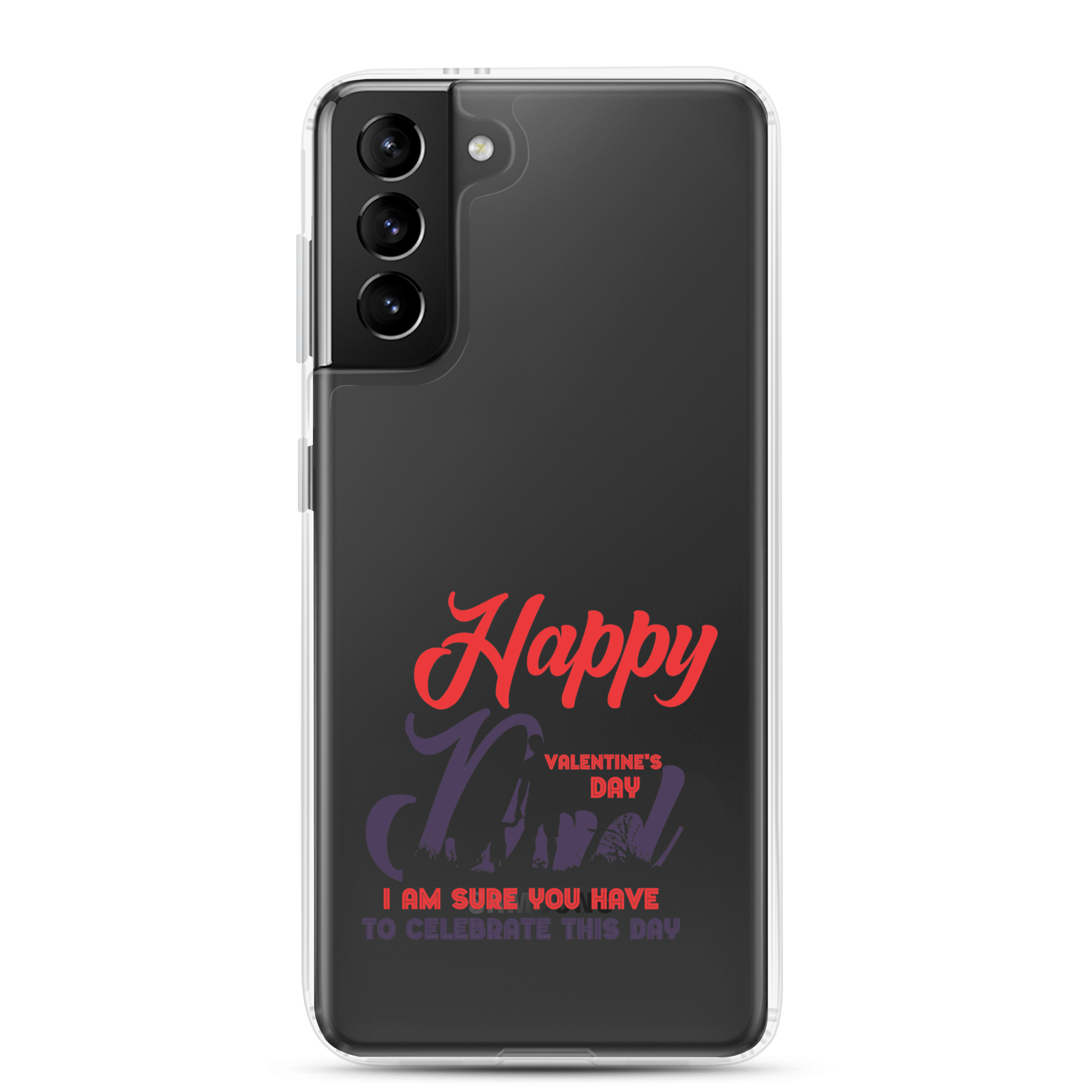 Happy Valentine's Day Dad I Am Sure You Have To Celebrate This Day Clear Case for Samsung®