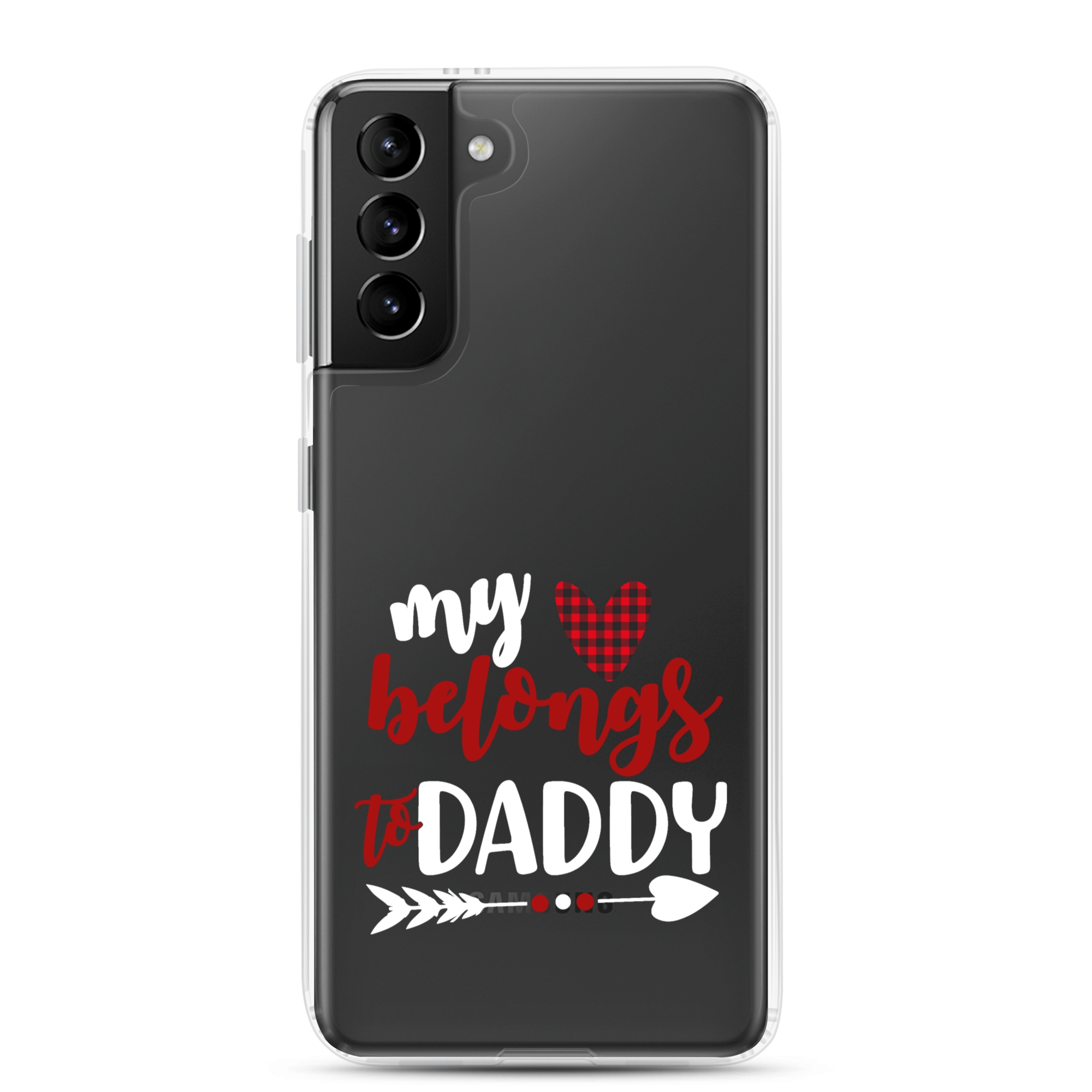 My Heart Belongs To Daddy Clear Case for Samsung®