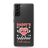 Daddy's Valentine Clear Case for Samsung®