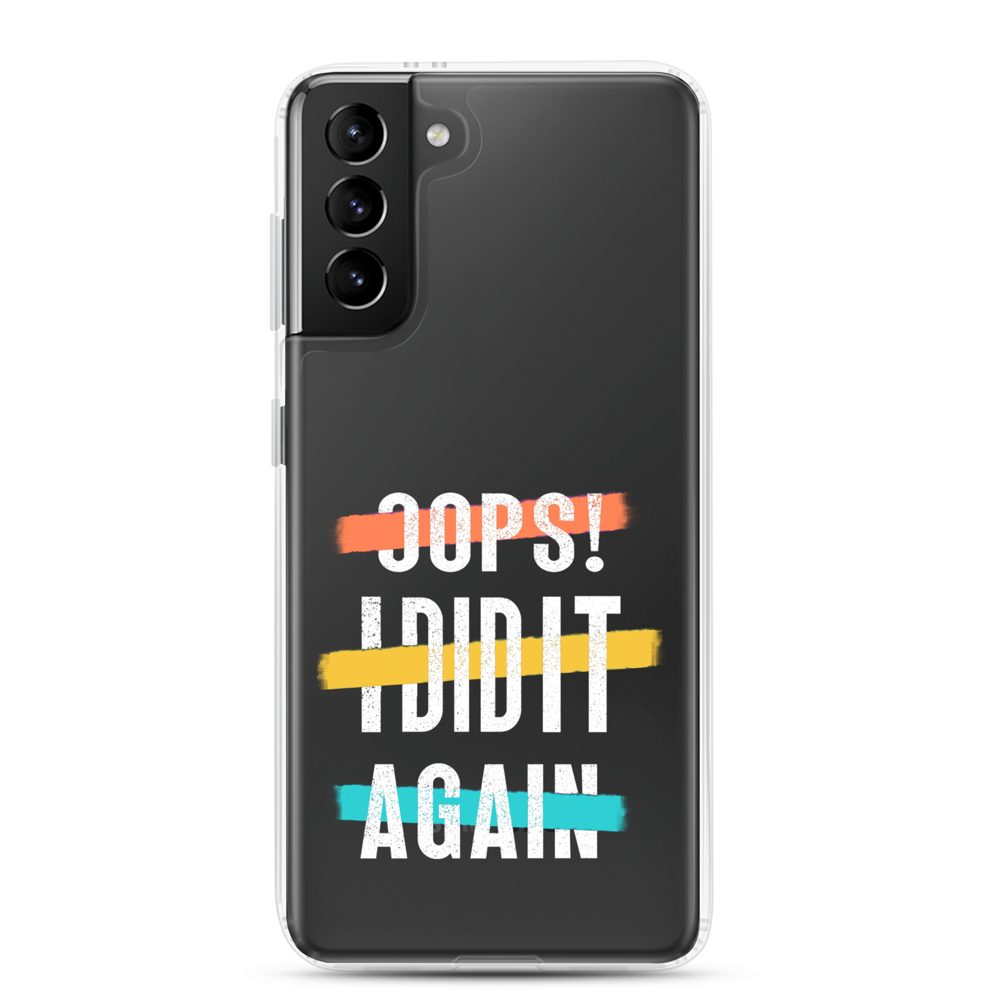 Oops! I Did It Again Clear Case for Samsung®