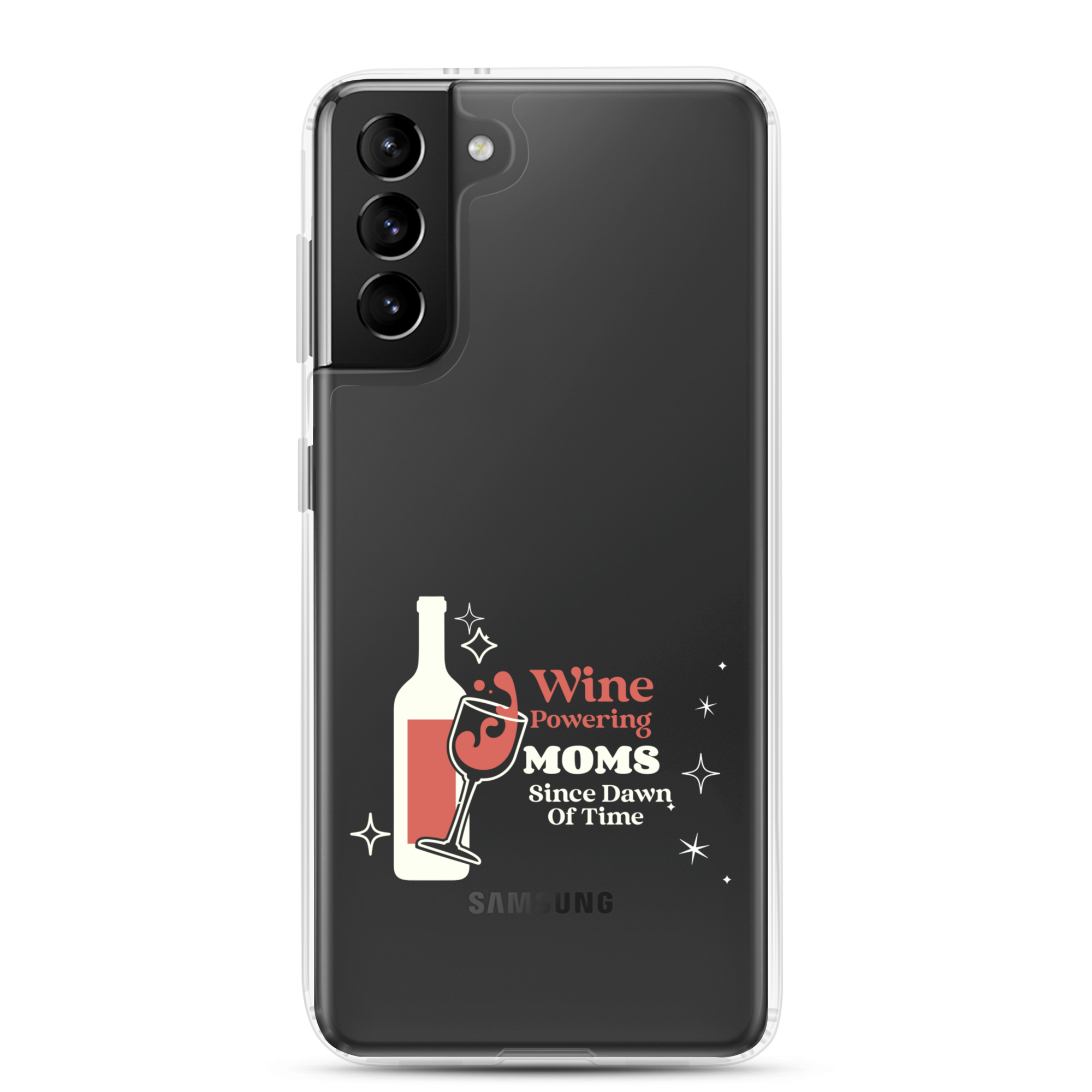 Wine Powering Moms Since Dawn Of Time Clear Case for Samsung®