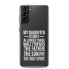 My Daughter Is Only Allowed Three Male Friends: The Father, The Son And The Holy Spirit Clear Case for Samsung®