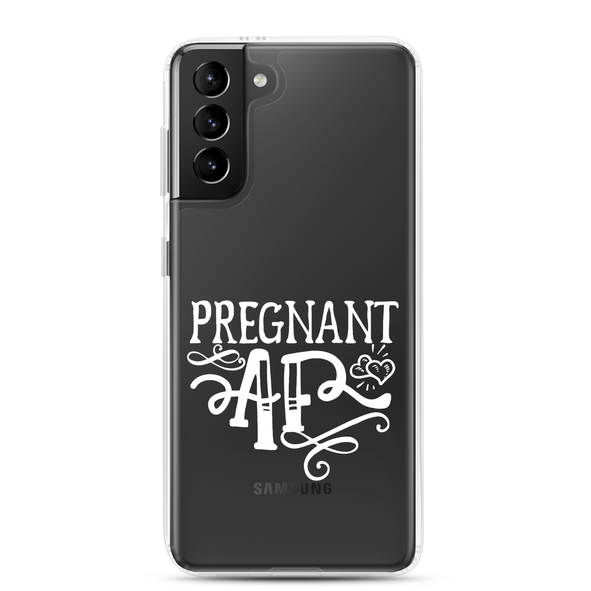 Pregnant AF Clear Case for Samsung®