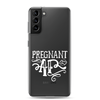 Pregnant AF Clear Case for Samsung®