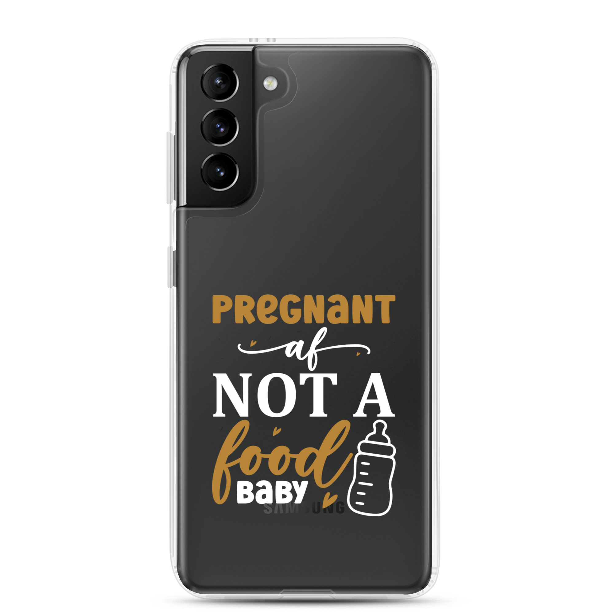 Pregnant AF Not A Food Baby Clear Case for Samsung®