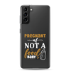 Pregnant AF Not A Food Baby Clear Case for Samsung®