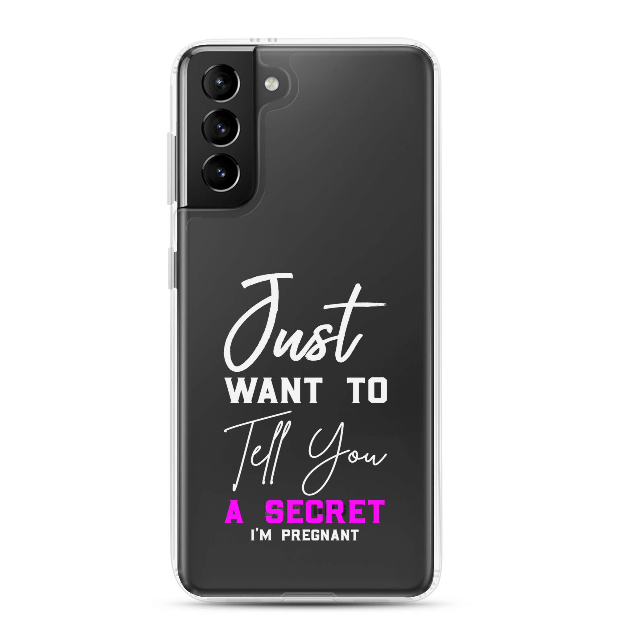 Just Want to Tell You A Secret I'm Pregnant Clear Case for Samsung®