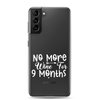 No More Wine For 9 Months Clear Case for Samsung®