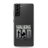 The Walking Dad Clear Case for Samsung®