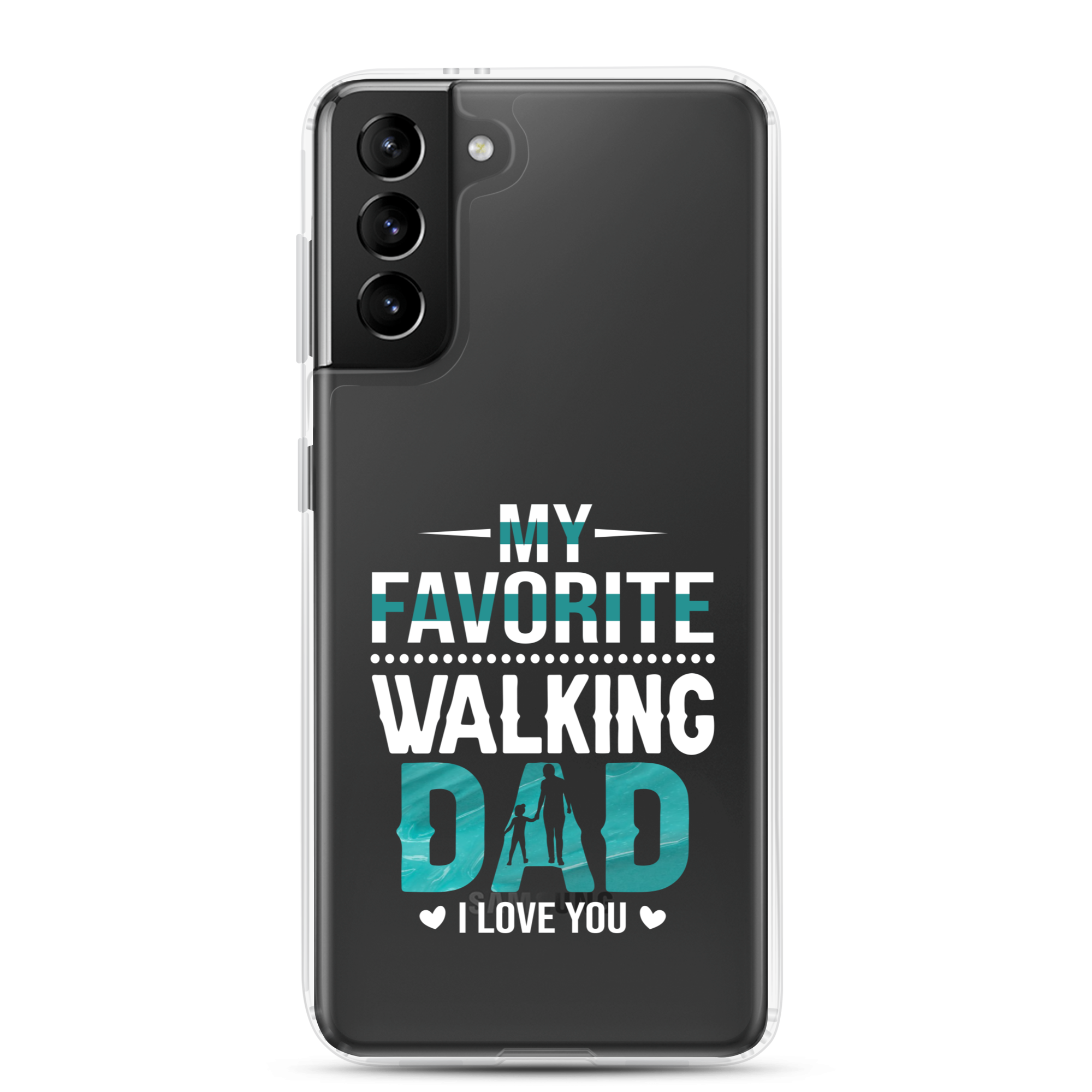 My Favorite Walking Dad, I Love You Clear Case for Samsung®