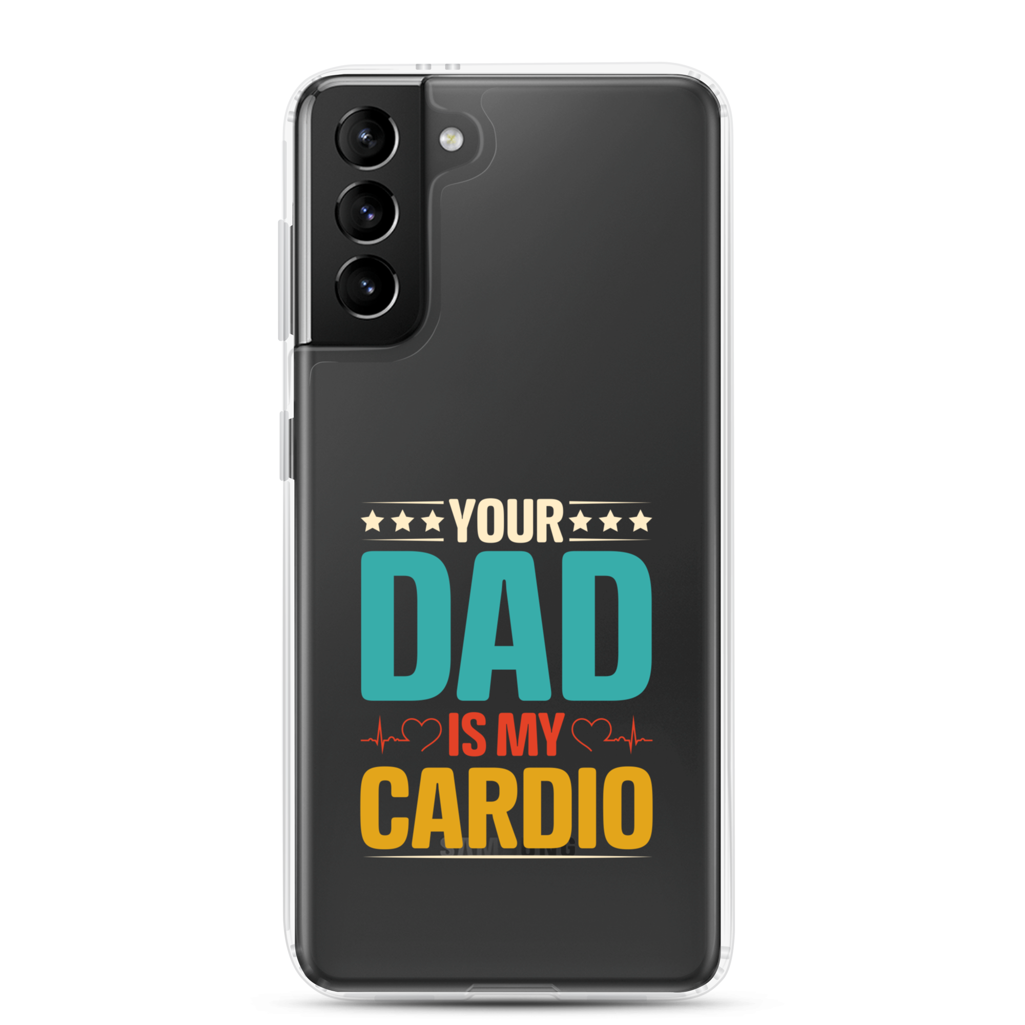 Your Dad Is My Cardio Clear Case for Samsung®