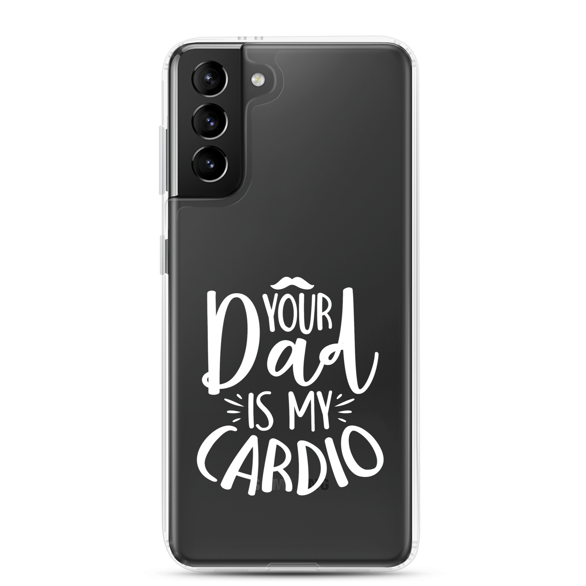 Your Dad Is My Cardio Clear Case for Samsung®