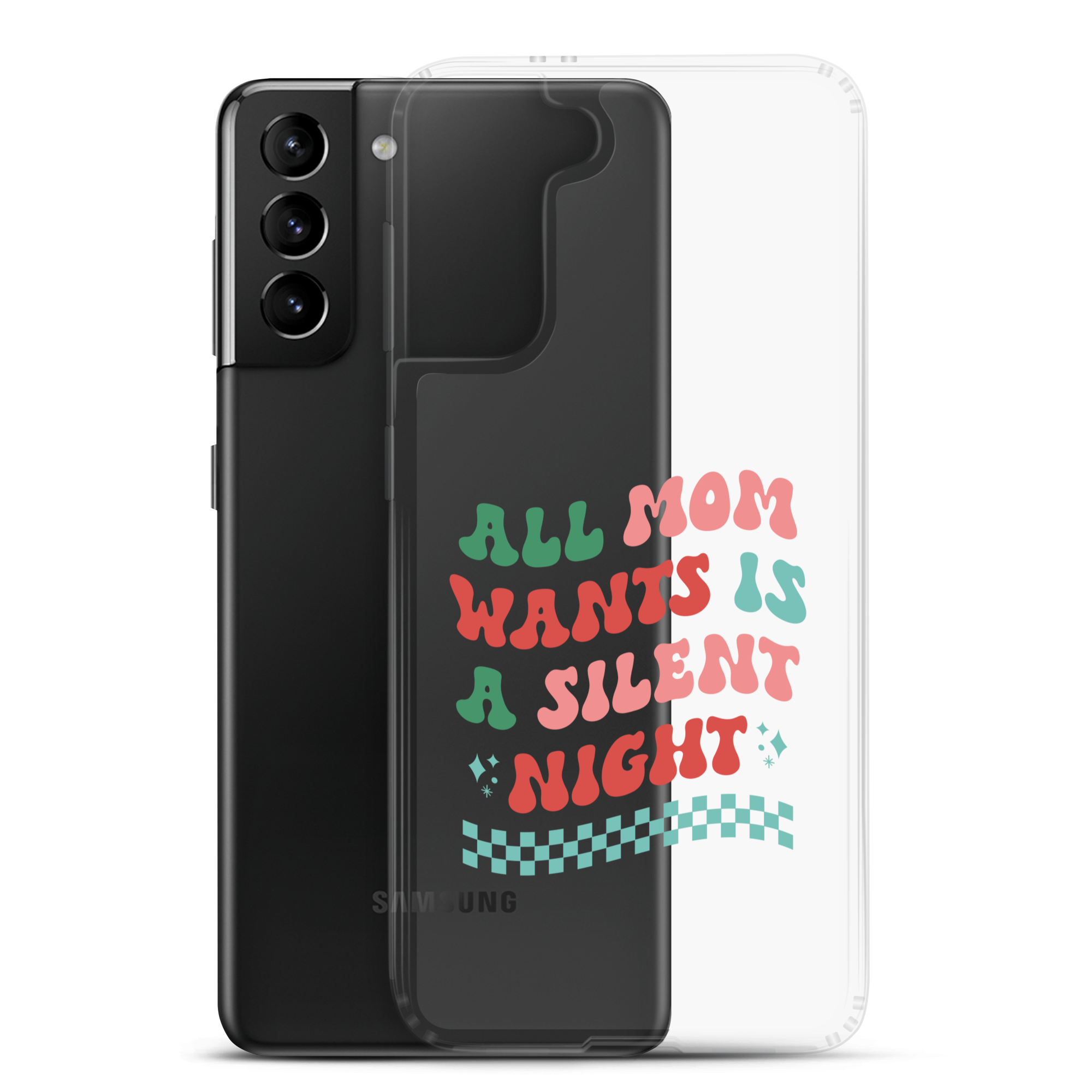 All Mama Wants Is A Silent Night Clear Case for Samsung®