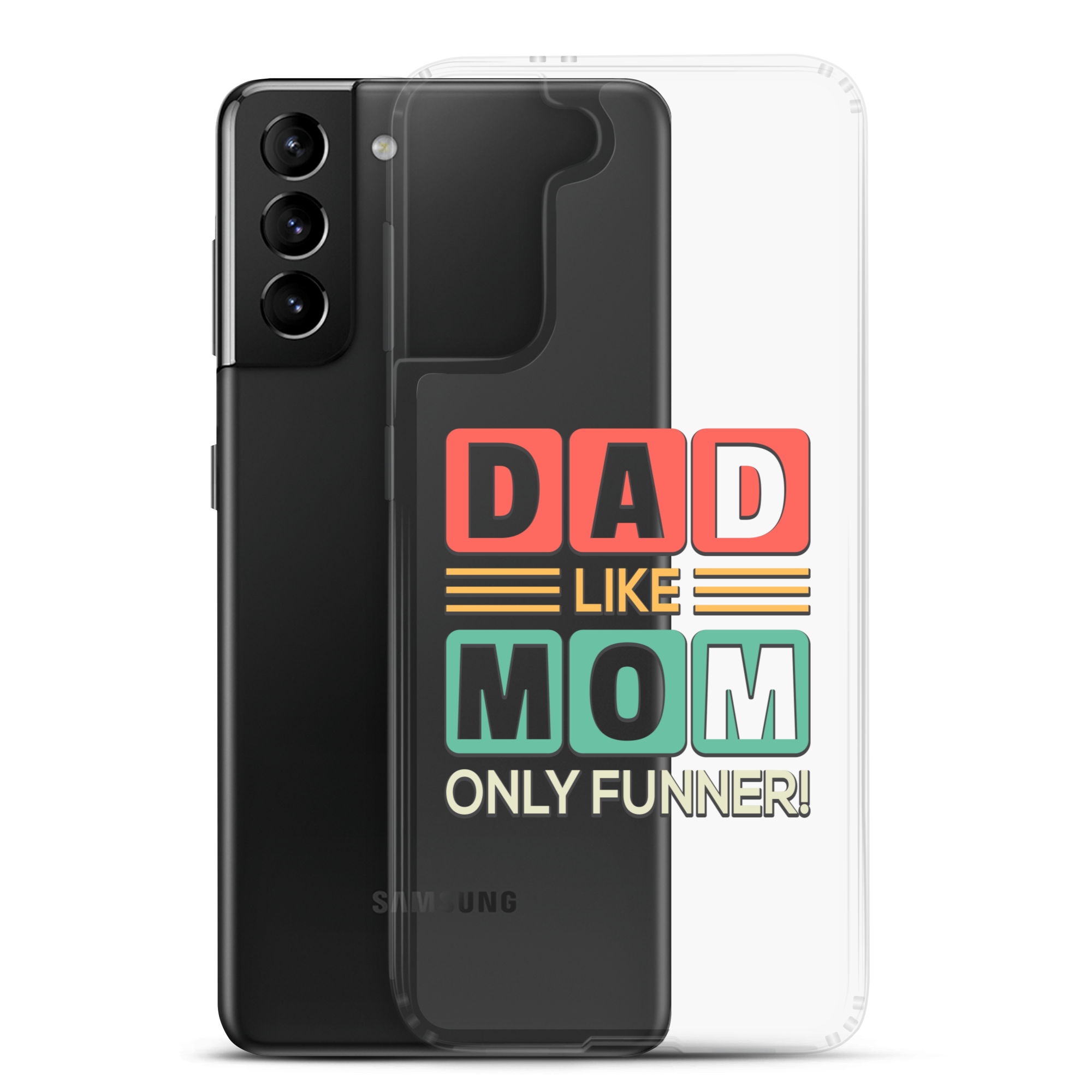 Dad Like Mom Only Funnier Clear Case for Samsung®