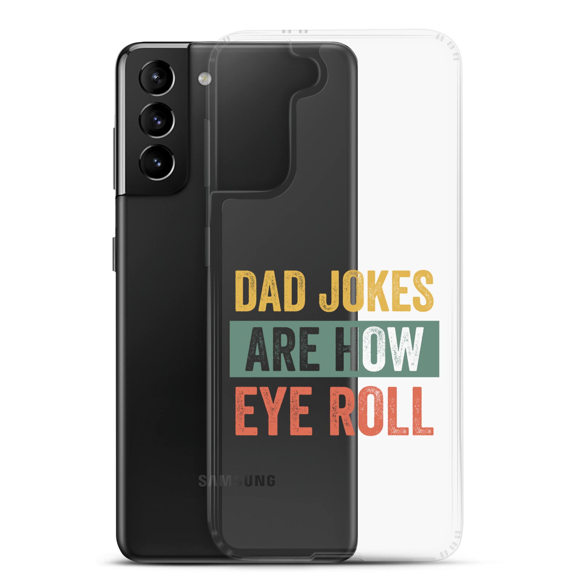 Dad Jokes Are How Eye Roll Clear Case for Samsung®