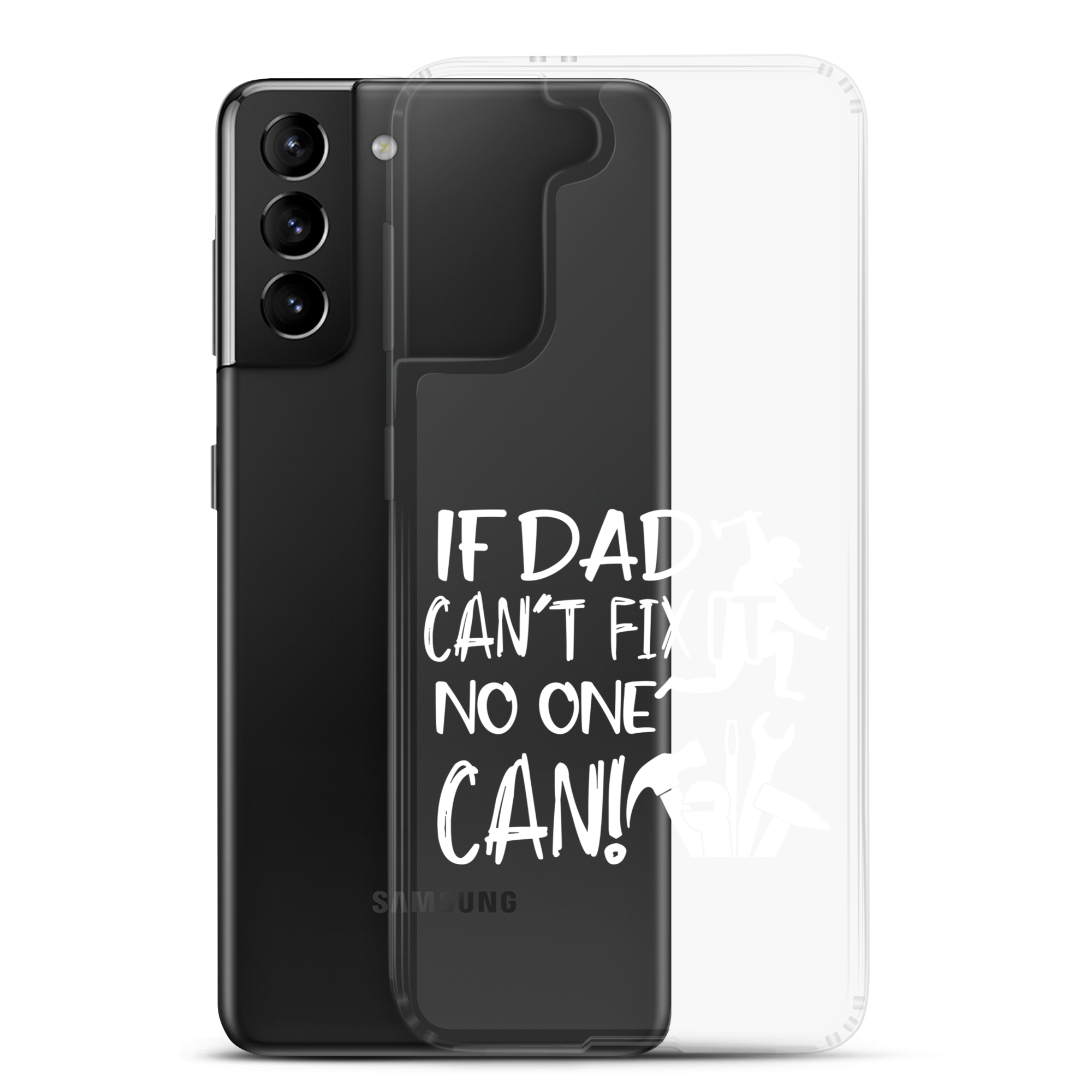 If Dad Can't Fix It No One Can! Clear Case for Samsung®