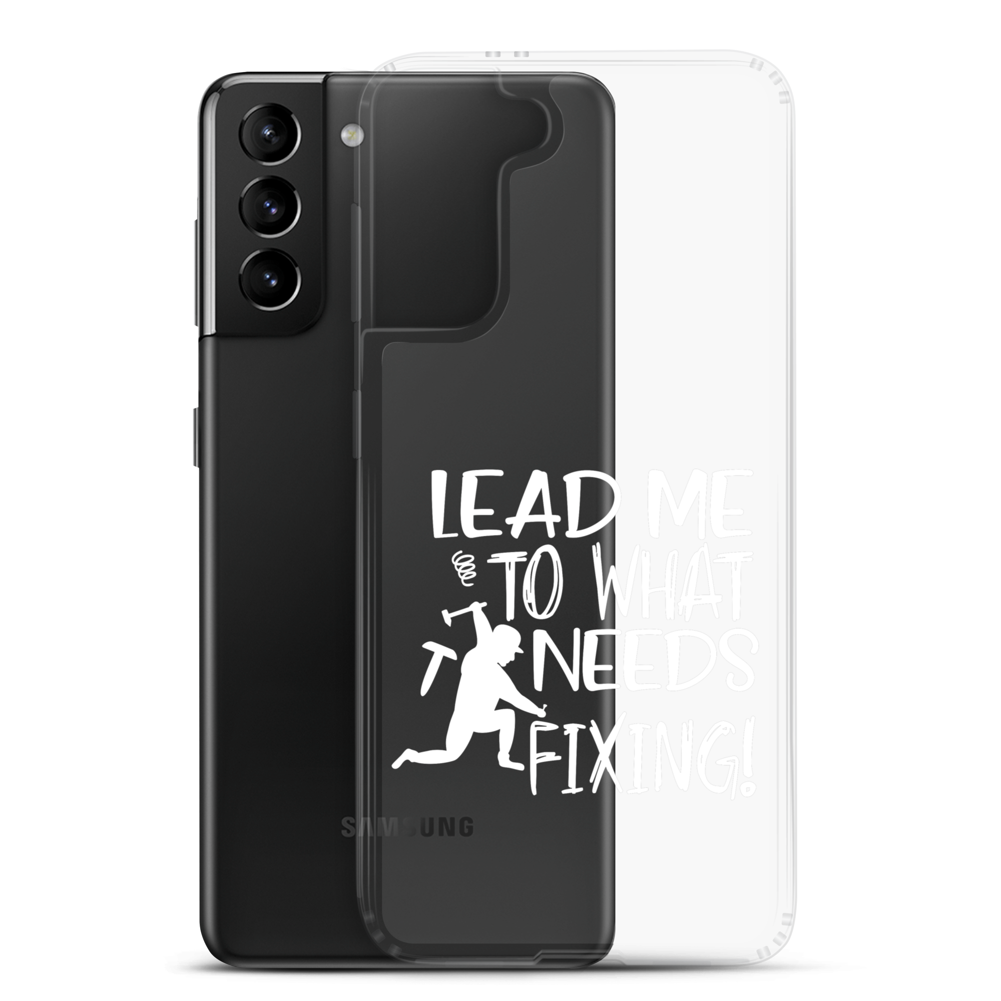 Lead Me To What Needs Fixing! Clear Case for Samsung®