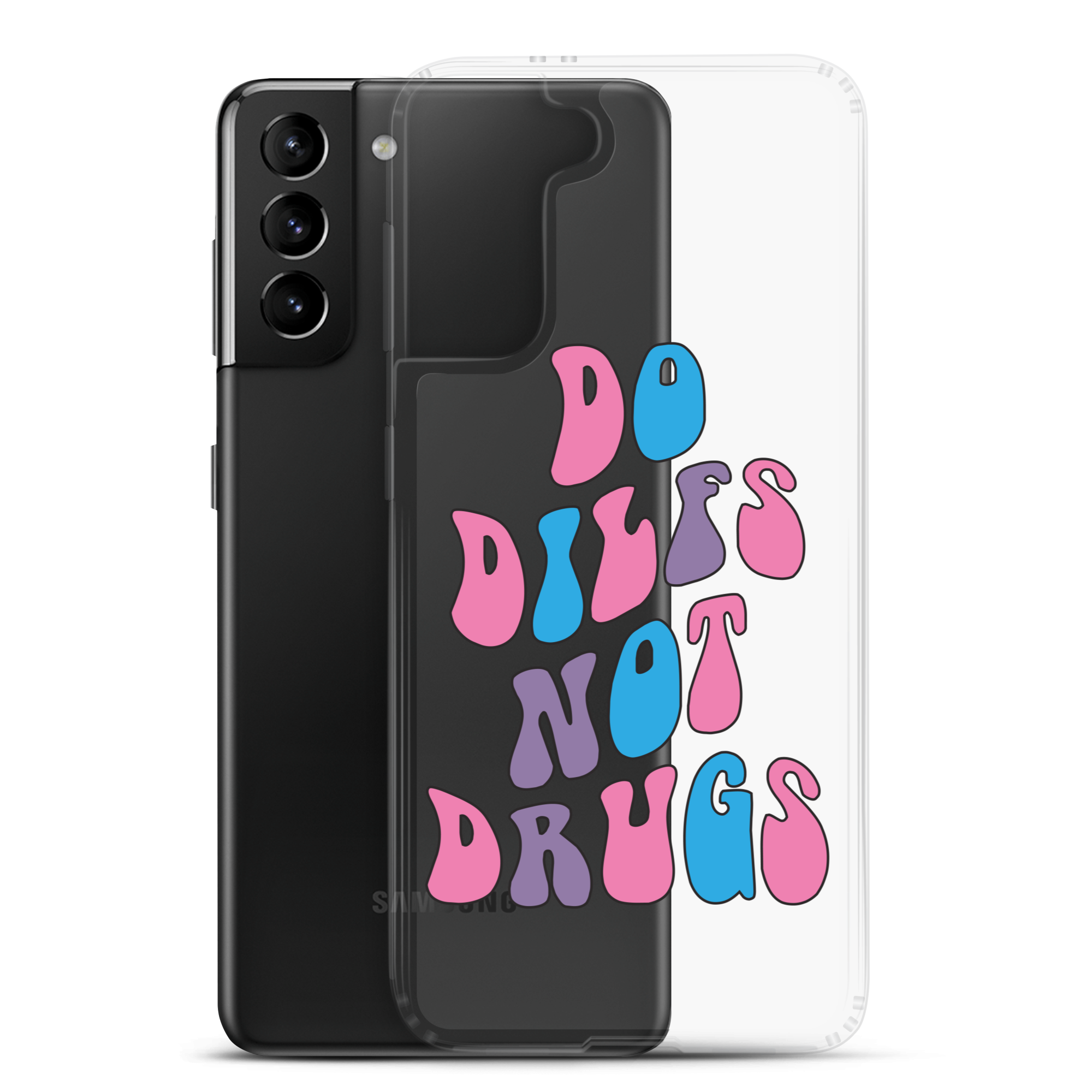 Do Dilfs Not Drugs Clear Case for Samsung®