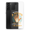 Any Man Can Be A Father But It Takes Someone Special To Be A Father Clear Case for Samsung®