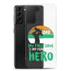 Dad My First Love My Forever Hero Clear Case for Samsung®