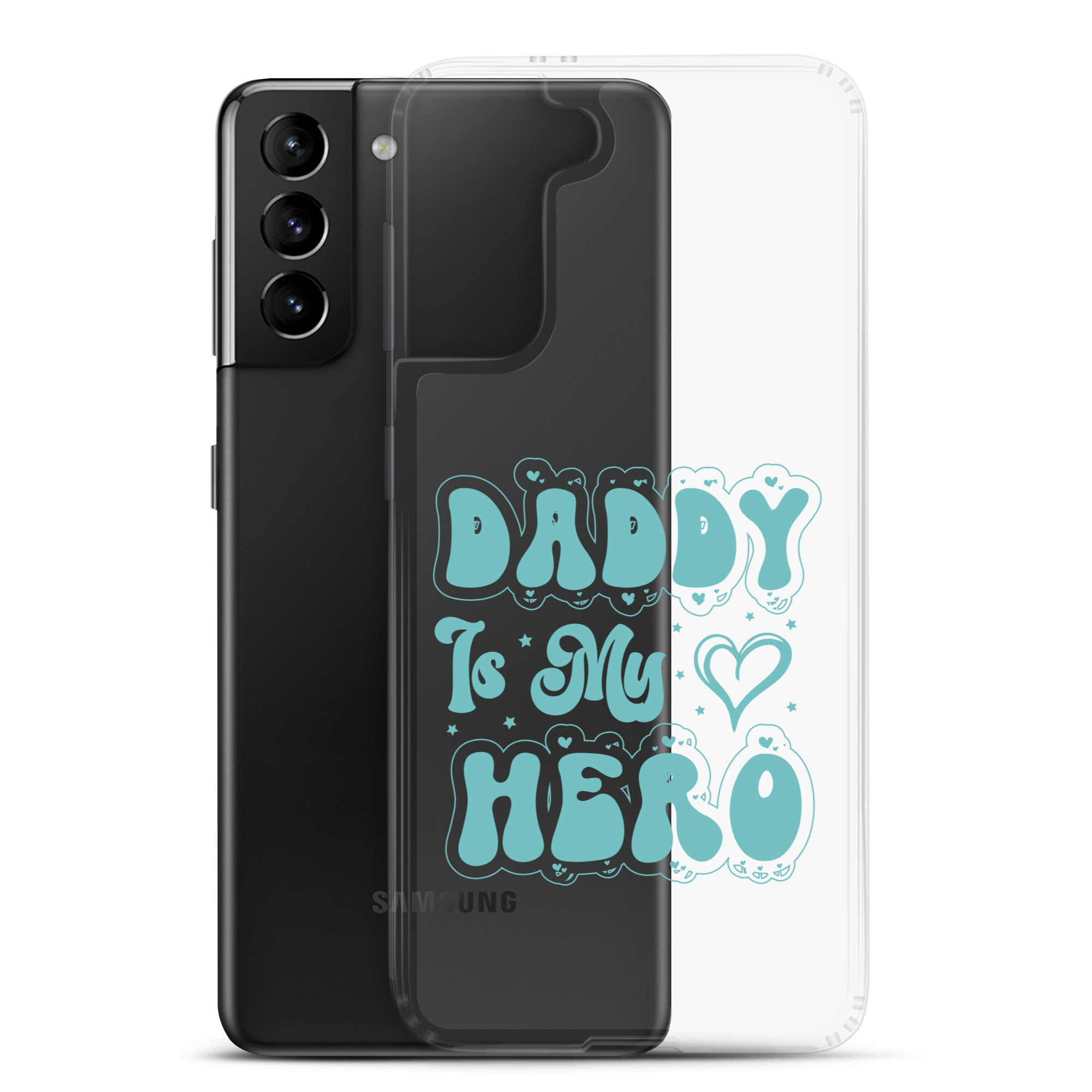 Daddy Is My Hero Clear Case for Samsung®