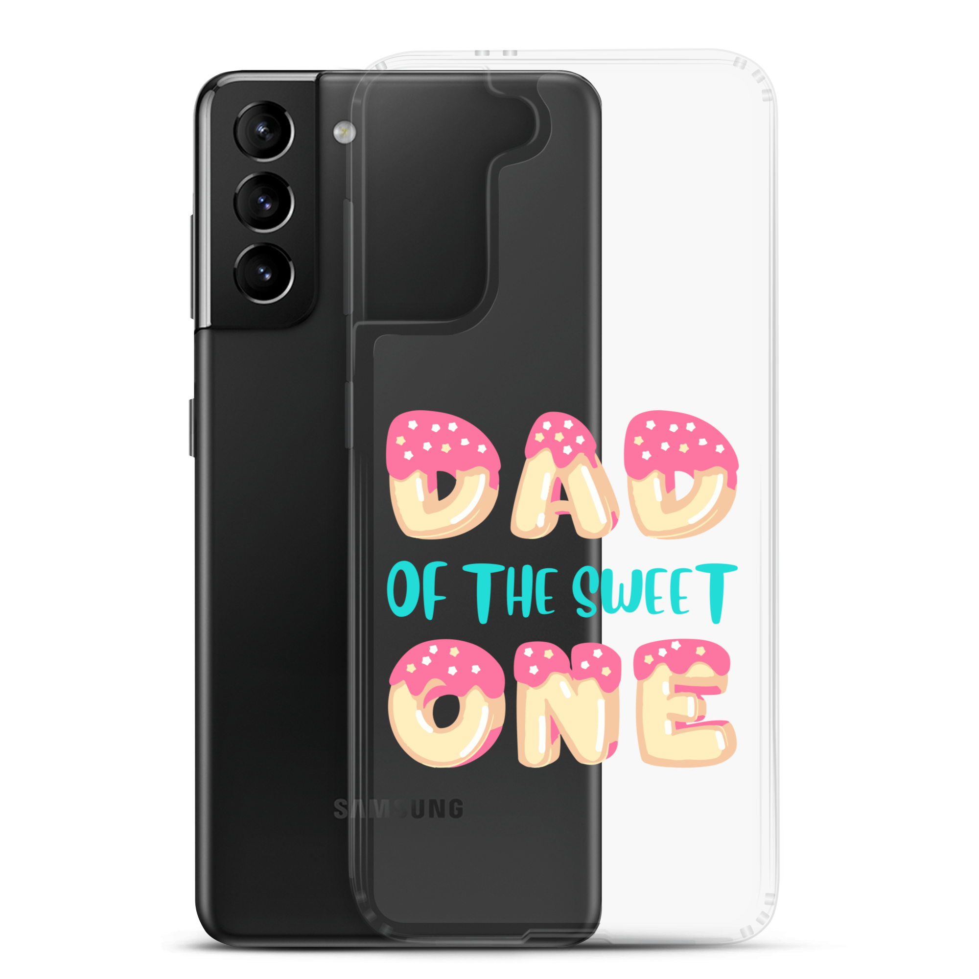 Dad Of The Sweet One Clear Case for Samsung®