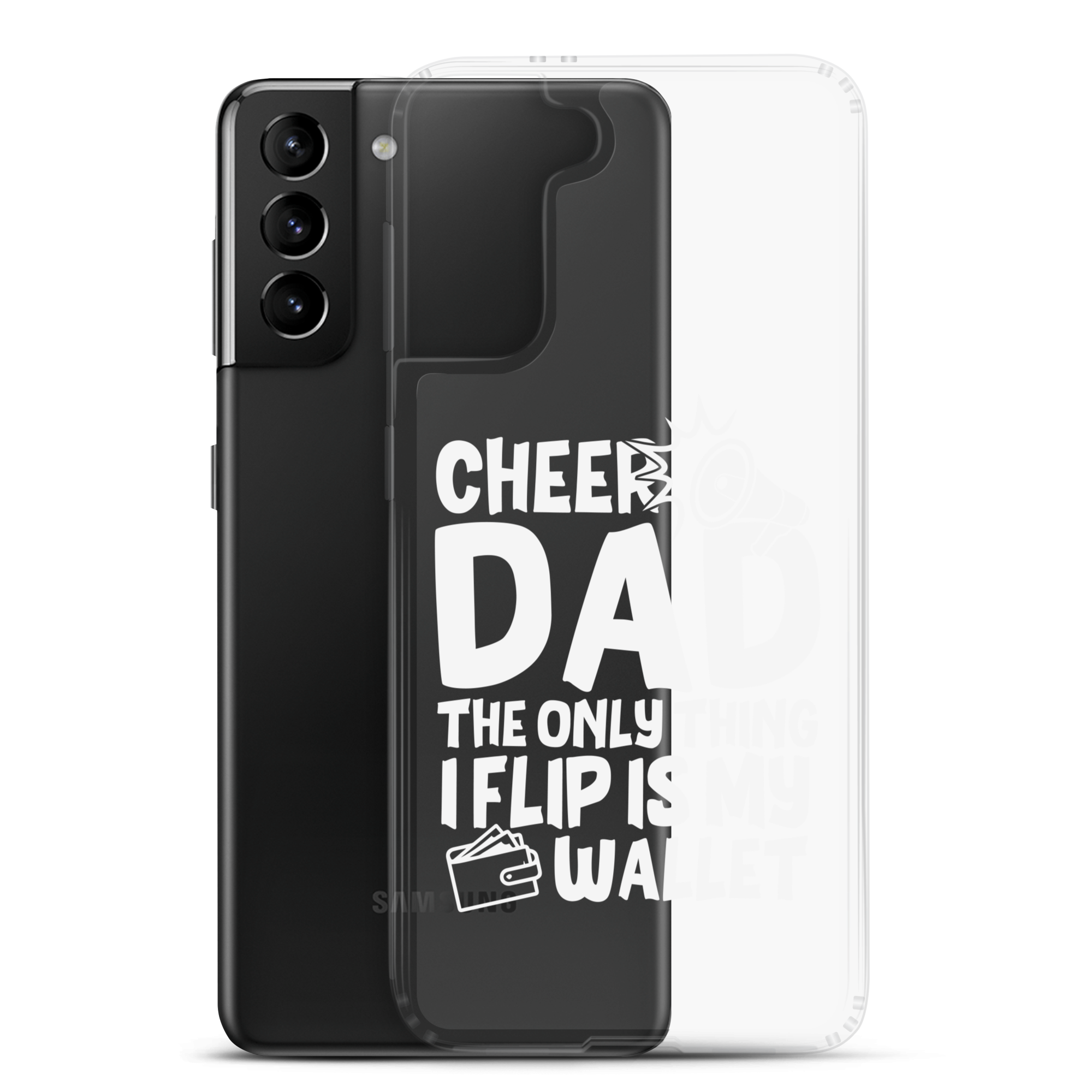 Cheer Dad Th Only Thing I Flip Is My Wallet Clear Case for Samsung®