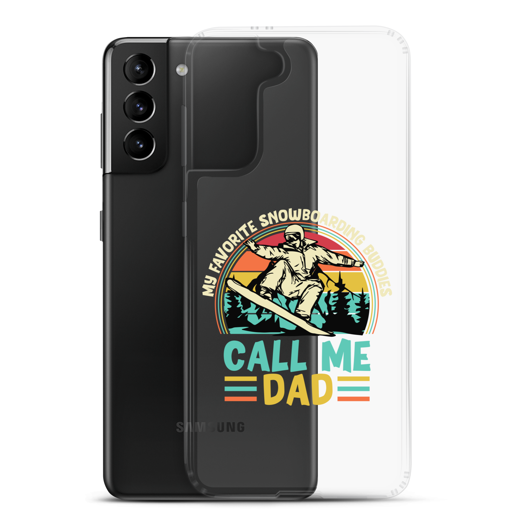 My Favorite Snowboarding Buddies Call Me Dad Clear Case for Samsung®