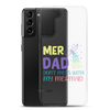 Mer Dad Don't Mess With My Mermaid Clear Case for Samsung®