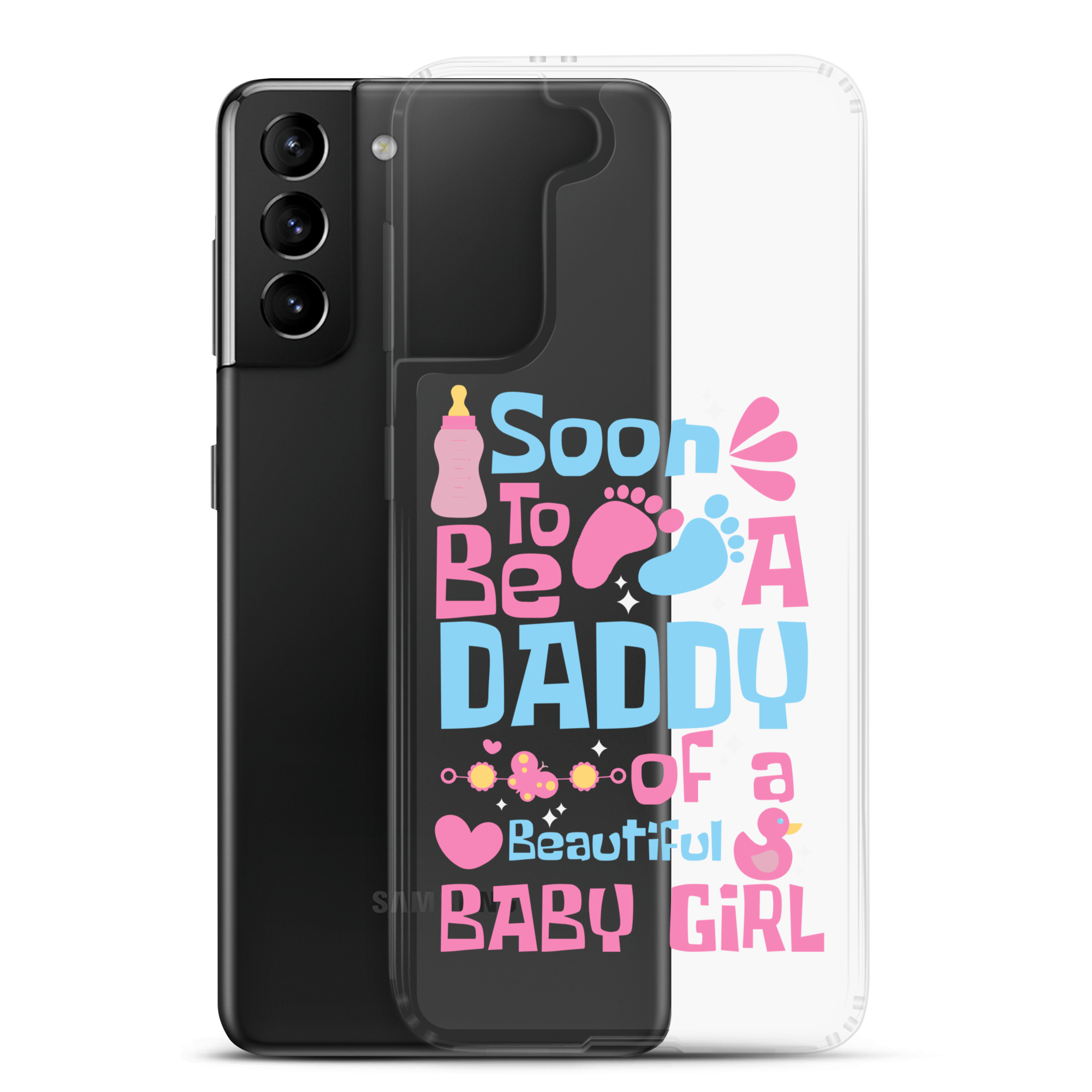 Soon To Be A Daddy Of A Beautiful Baby Girl Clear Case for Samsung®