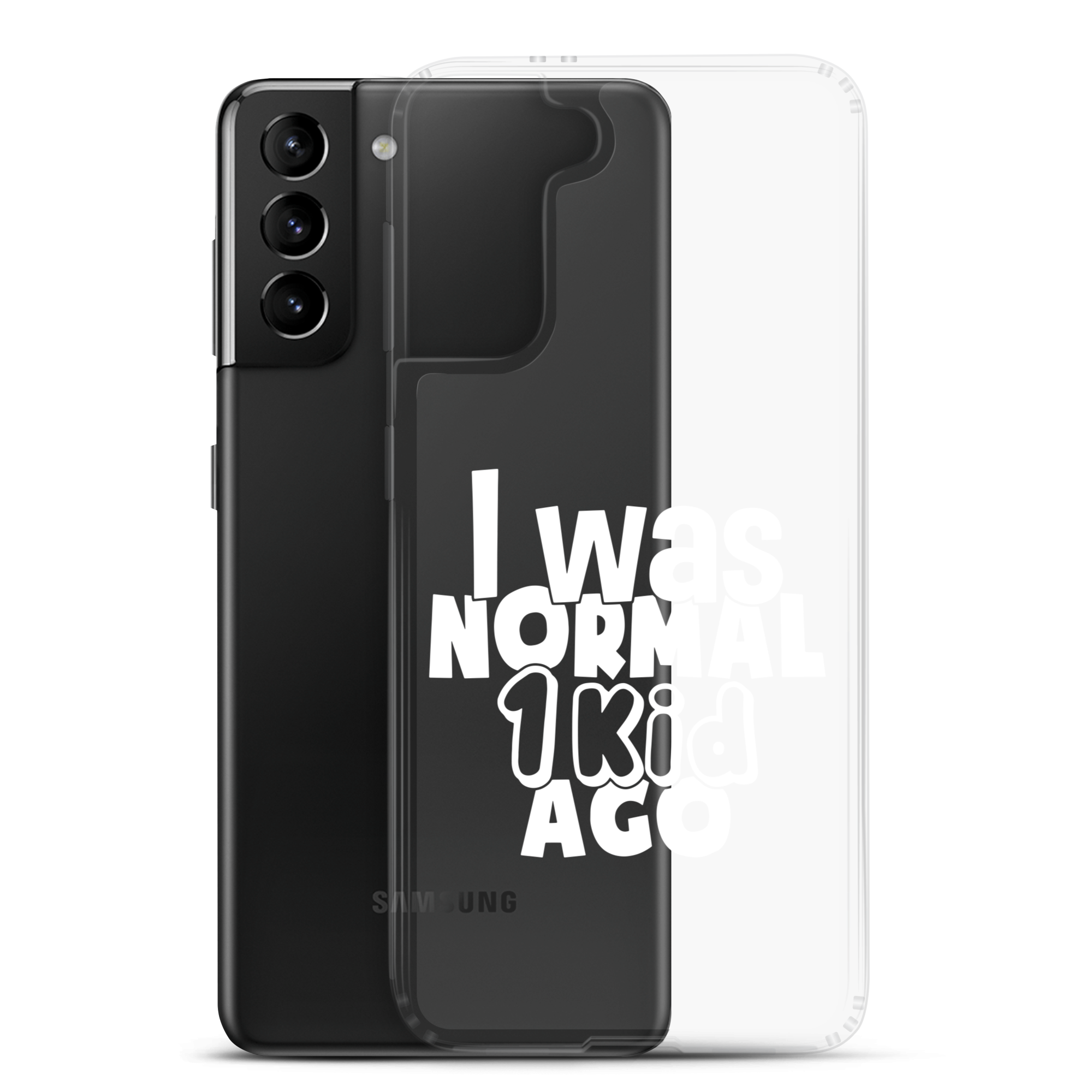 I Was Normal ! Kid Ago Clear Case for Samsung®