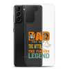 Dad The Man The Myth The Fishing Legend Clear Case for Samsung®