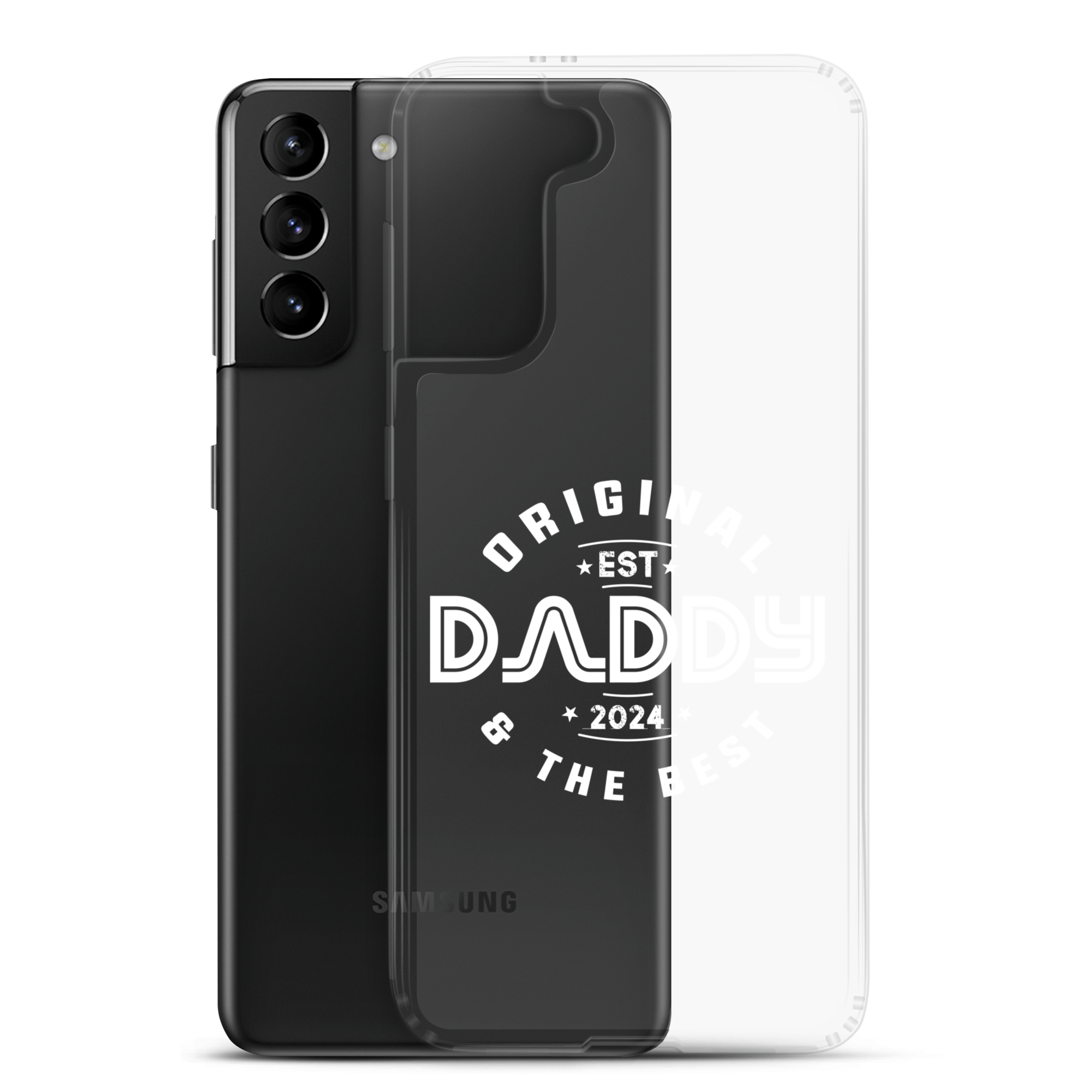 Original And The Best Daddy Establish 2024 Clear Case for Samsung®