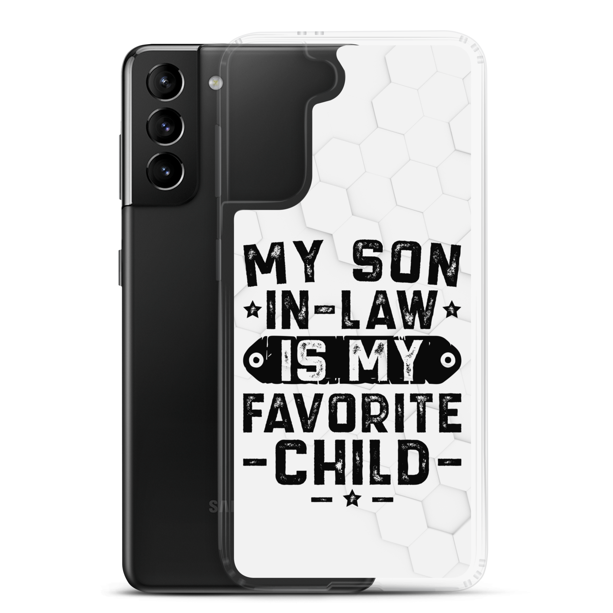 My Son-In-Law Is My Favorite Child Clear Case for Samsung®