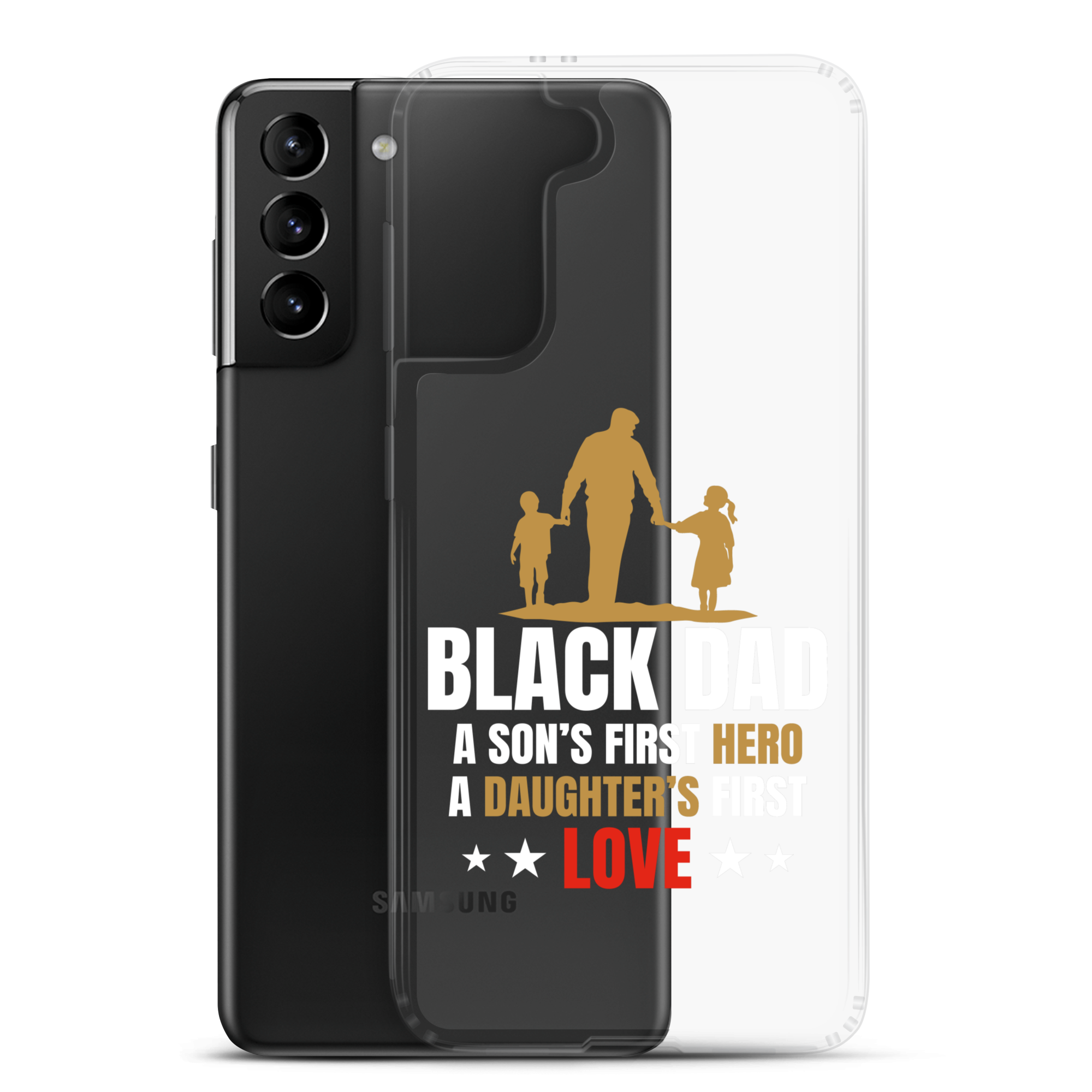 Black Dad A Son's First Hero A Daughter's First Love Clear Case for Samsung®