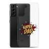 Super Dad Clear Case for Samsung®