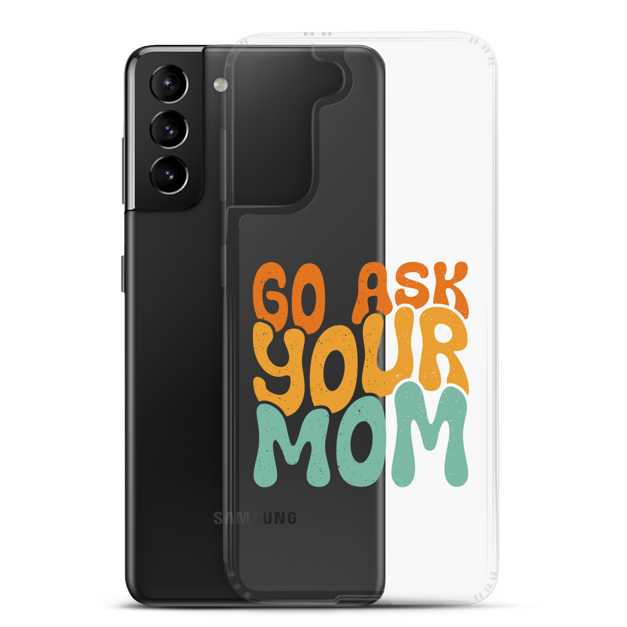 Go Ask Your Mom Clear Case for Samsung®