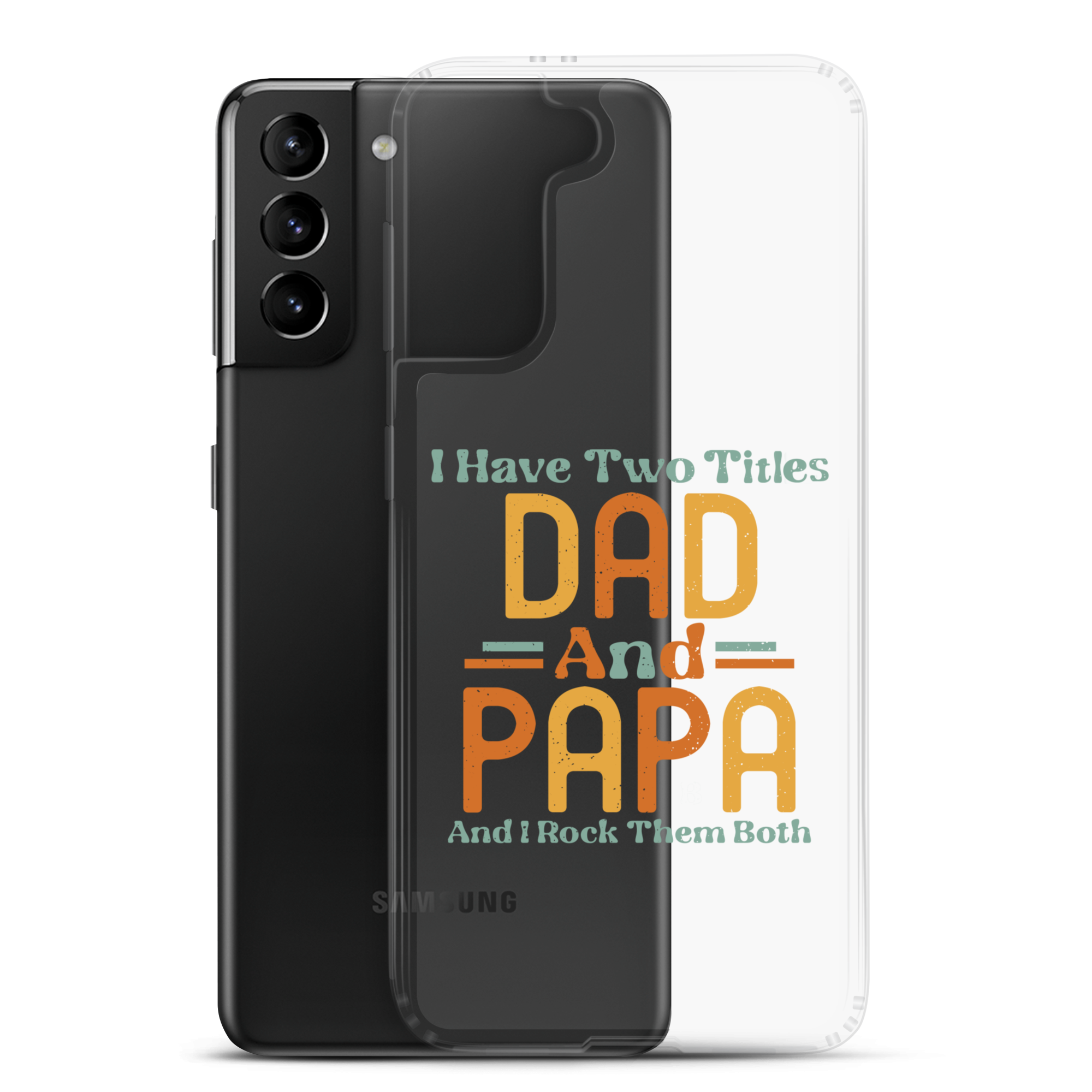 I Have Two Titles Dad And Papa And I Rock Them Both Clear Case for Samsung®