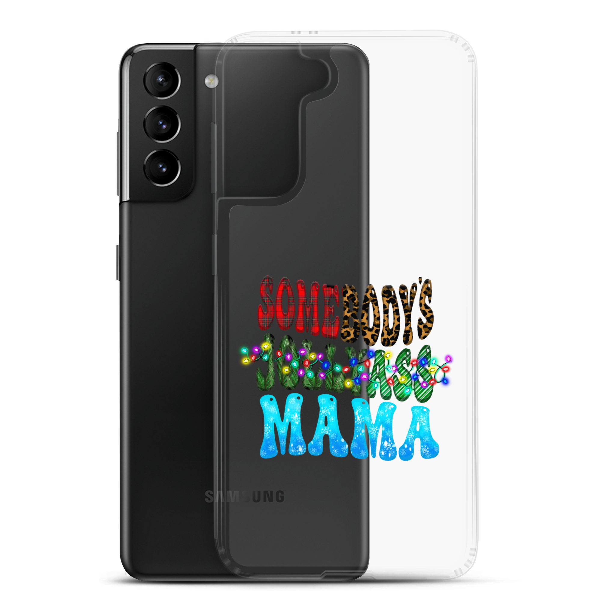 Somebody's Jollyass Mama Clear Case for Samsung®