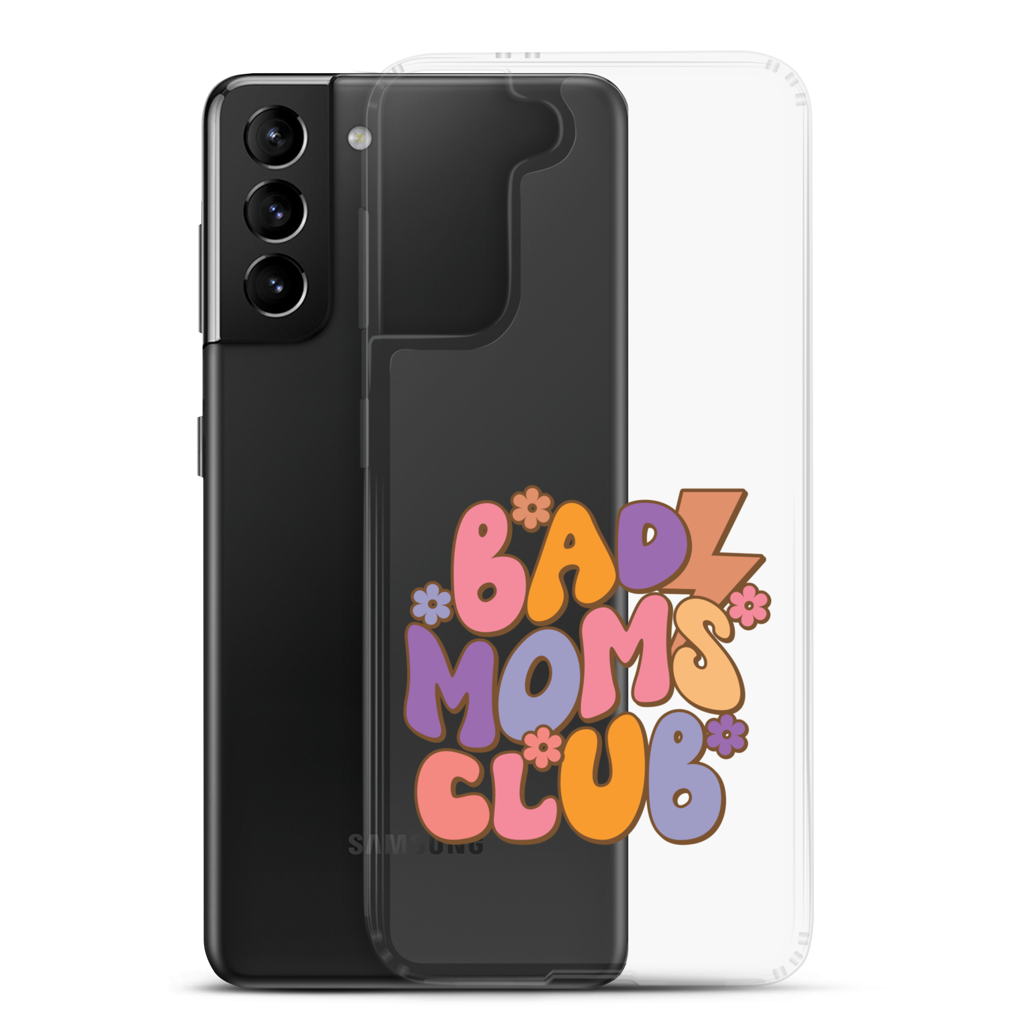 Bad Moms Club Clear Case for Samsung®