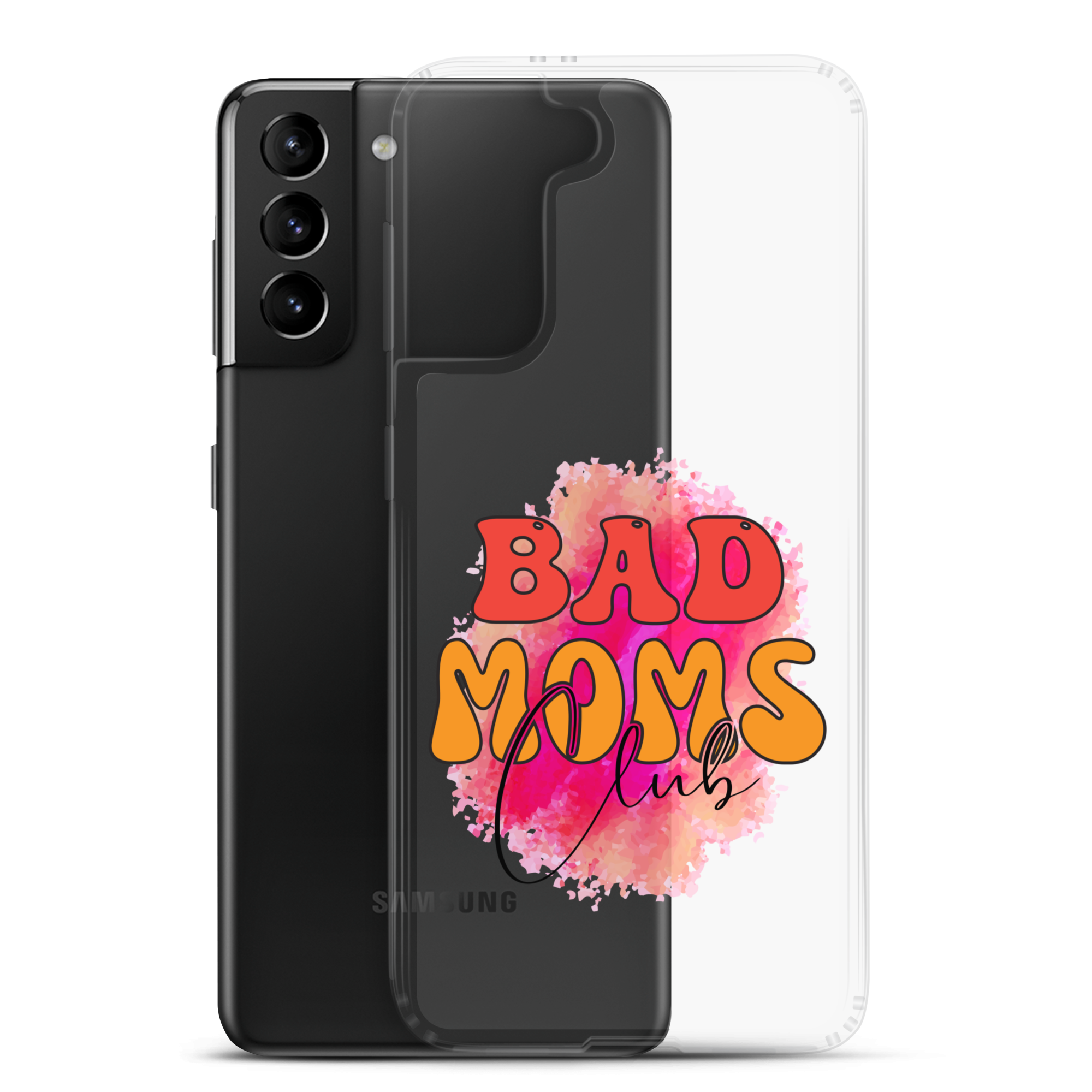 Bad Moms Club Clear Case for Samsung®