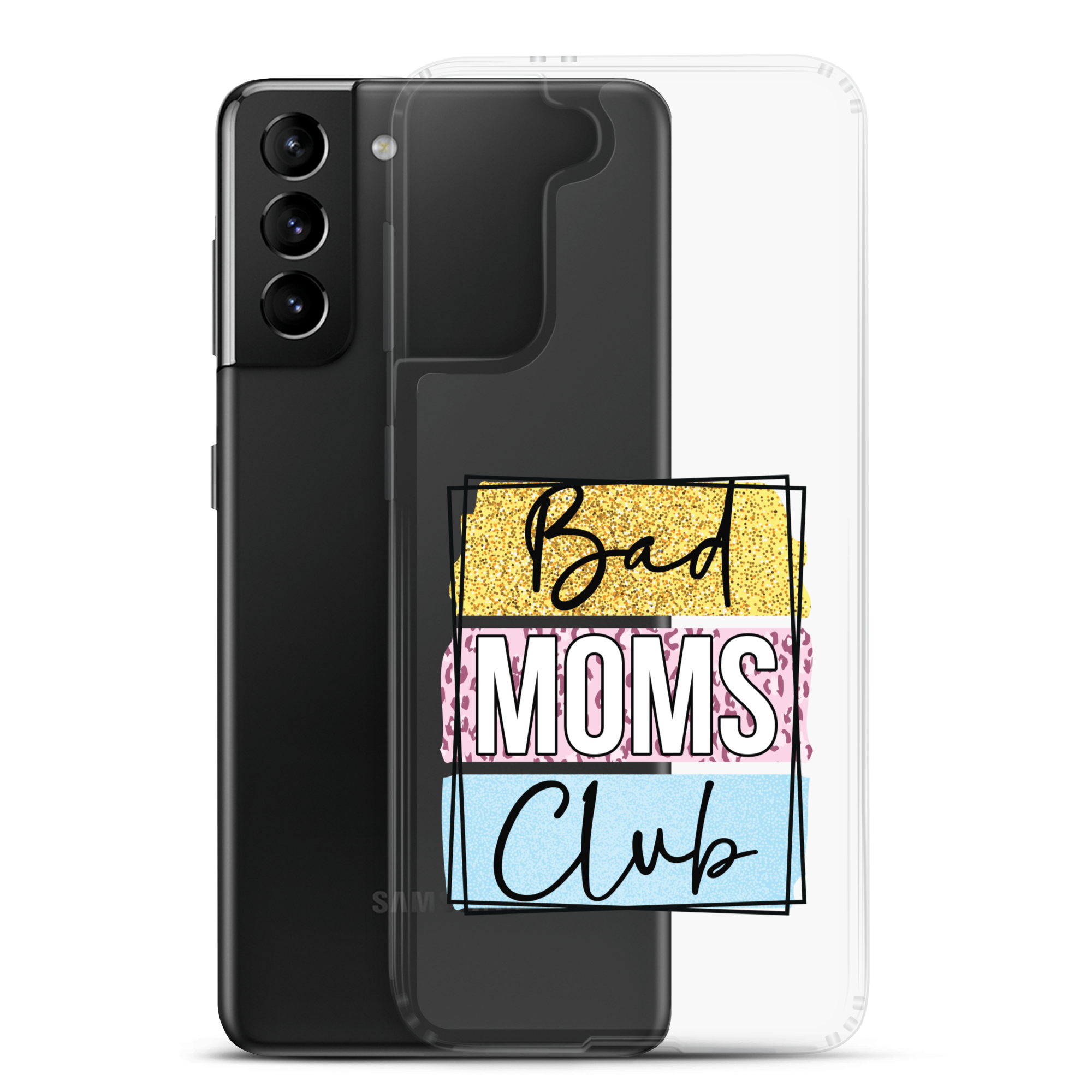 Bad Moms Club Clear Case for Samsung®