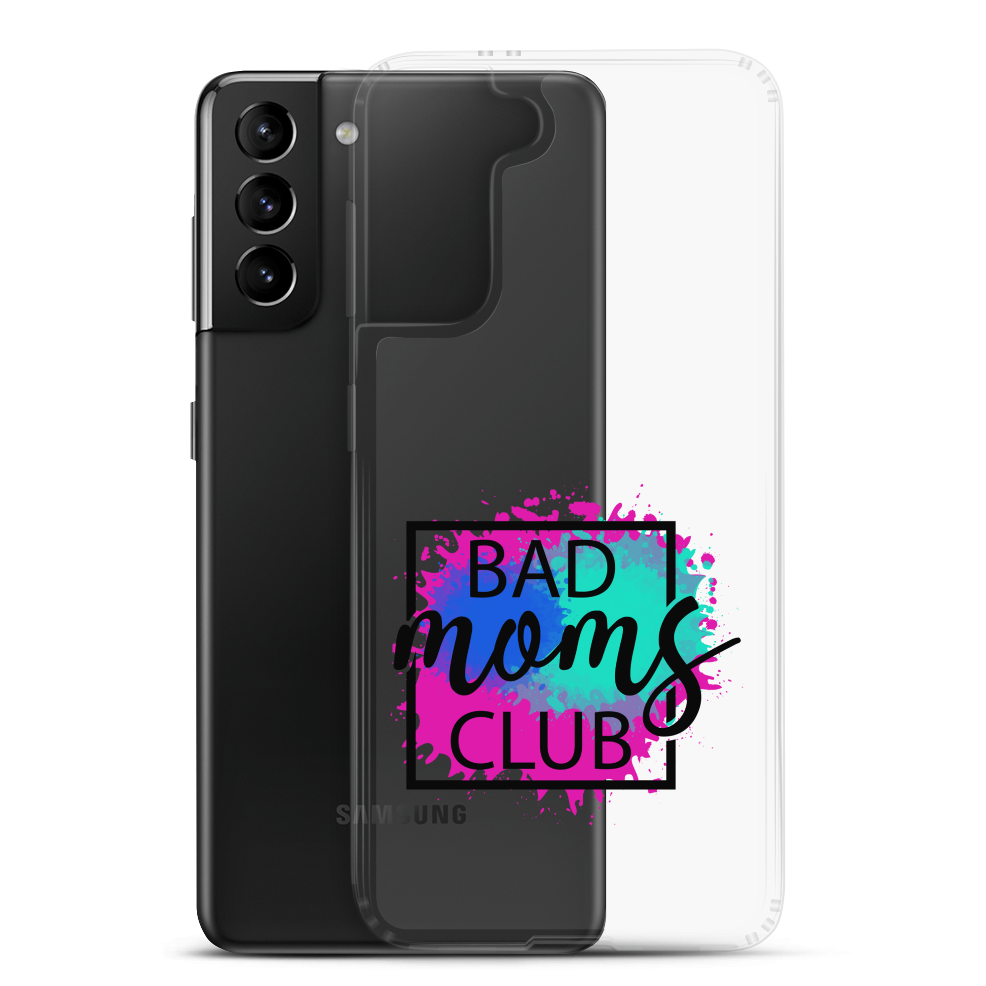 Bad Moms Club Clear Case for Samsung®