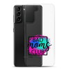 Bad Moms Club Clear Case for Samsung®