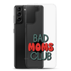 Bad Moms Club Clear Case for Samsung®