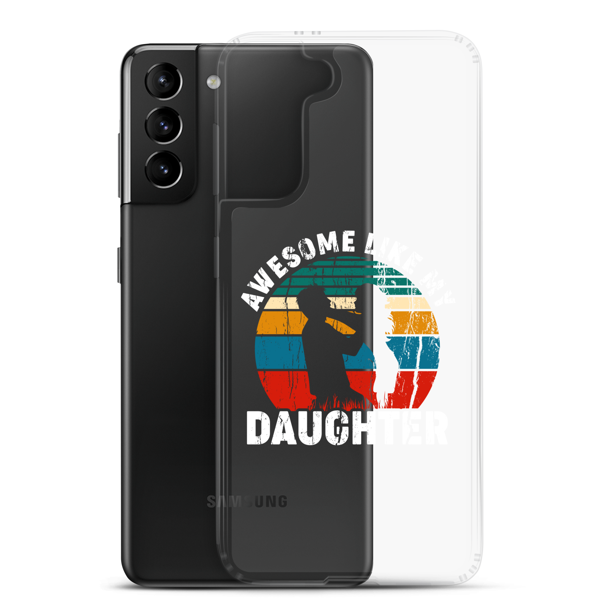 Awesome Like My Daughter Clear Case for Samsung®