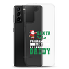 Santa Is Programoting Me To Daddy Clear Case for Samsung®